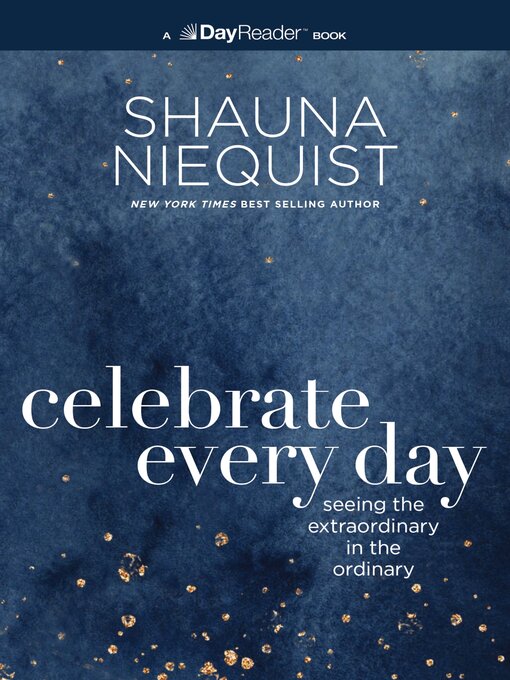 Title details for Celebrate Every Day by Shauna Niequist - Available